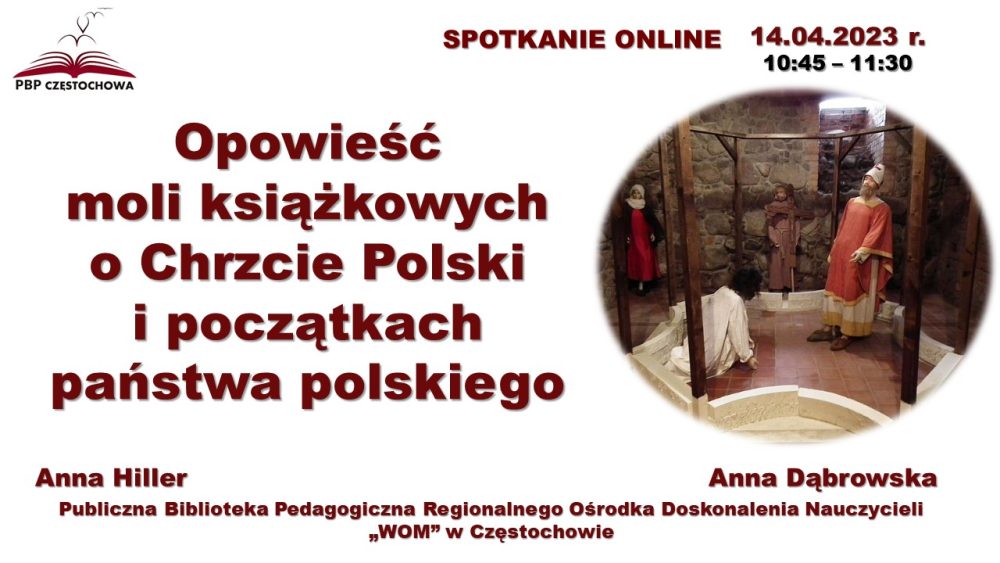 Zaproszenie na spotkanie online: Opowieści moli książkowych o Chrzcie Polski i początkach państwa polskiego